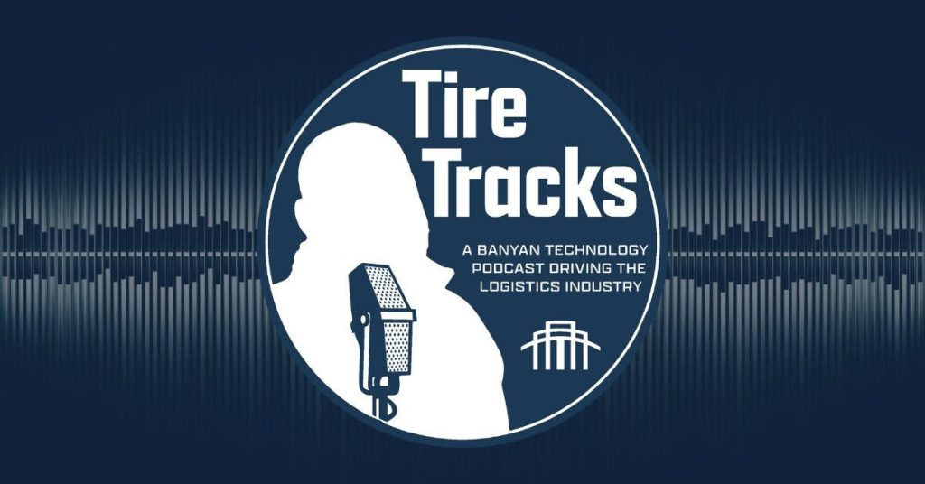 Tire Tracks - A Banyan Technology podcast